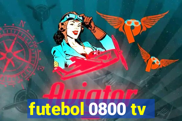 futebol 0800 tv